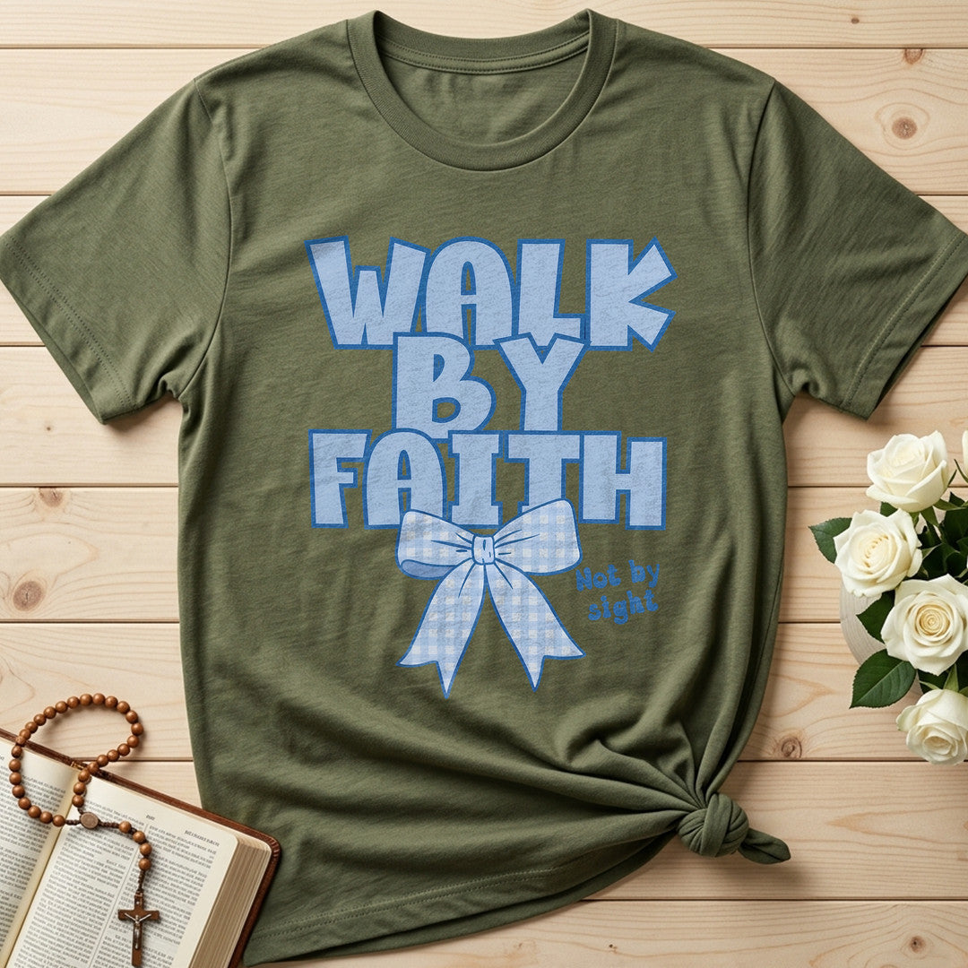 Walk By Faith Not By Sight 10