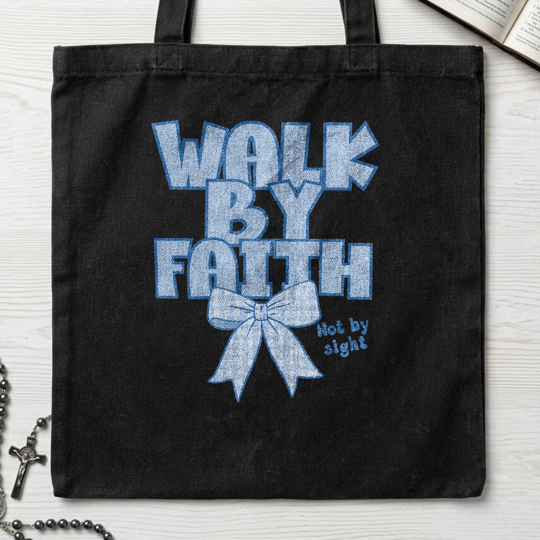 Walk By Faith Not By Sight 10