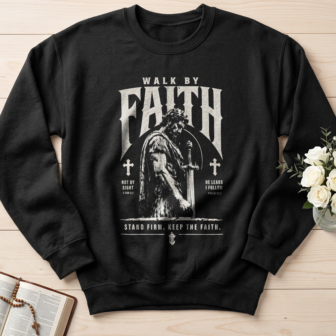 Walk By Faith Not By Sight 11