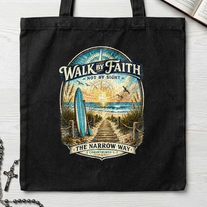 Walk By Faith Not By Sight The Narrow Way 2 Corinthians 5.7 01