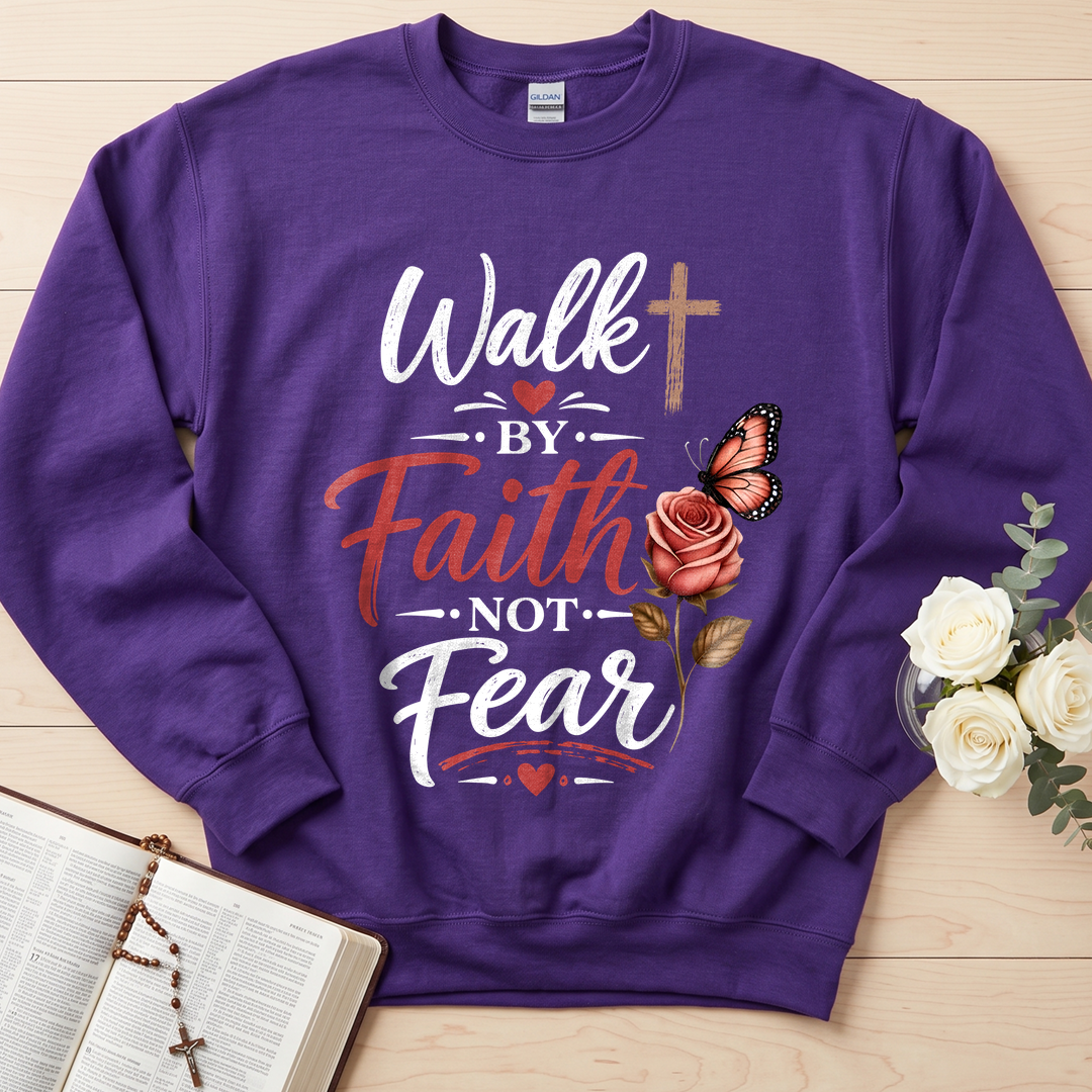 Walk By Faith Not Fear 01