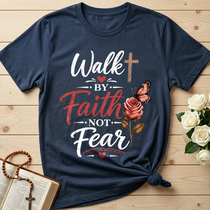 Walk By Faith Not Fear 01