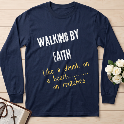 Walking By Faith Like A Drunk On A Beach On Crutches 01