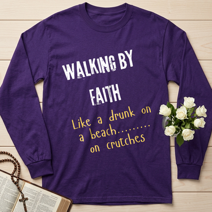 Walking By Faith Like A Drunk On A Beach On Crutches 01