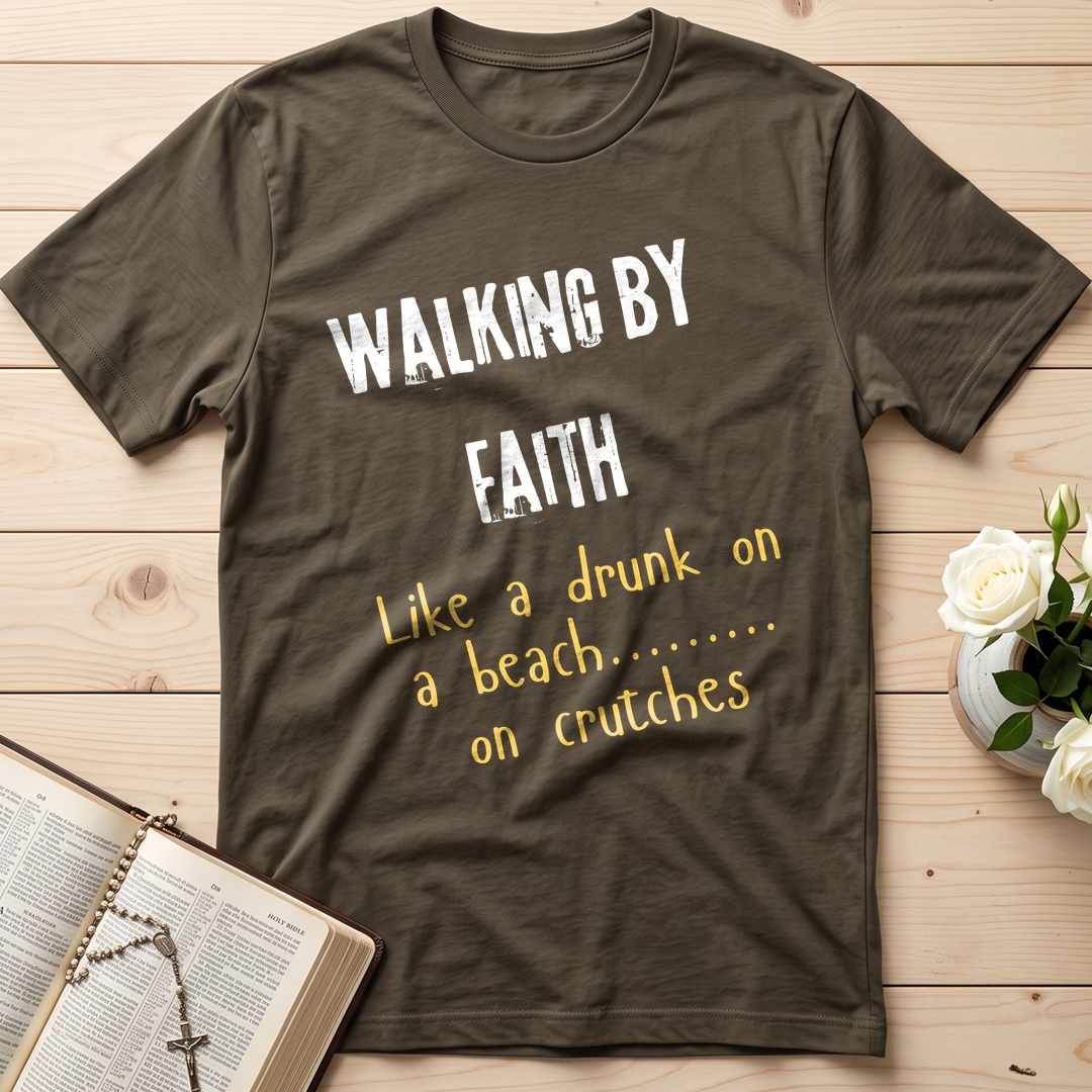 Walking By Faith Like A Drunk On A Beach On Crutches 01