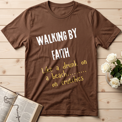 Walking By Faith Like A Drunk On A Beach On Crutches 01