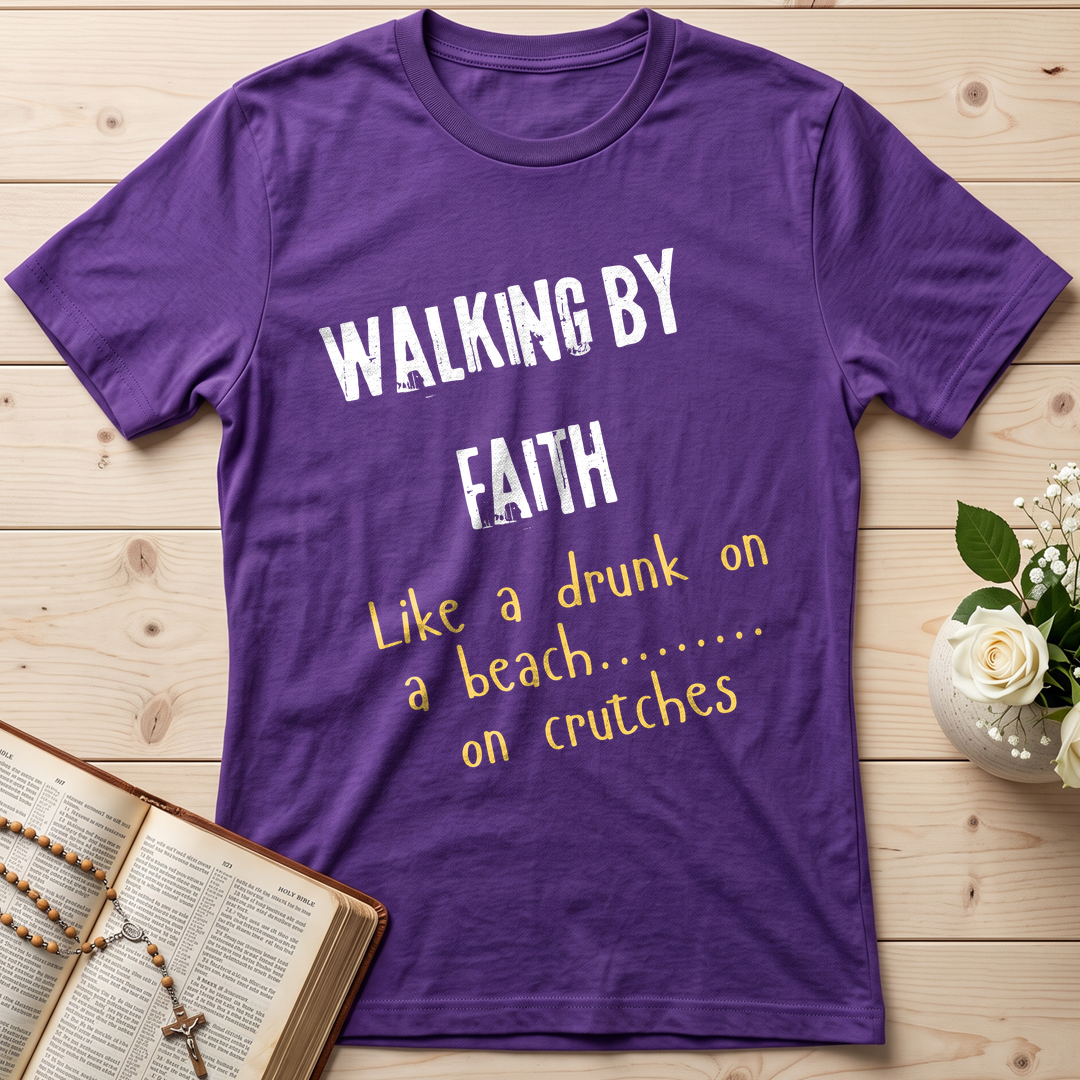 Walking By Faith Like A Drunk On A Beach On Crutches 01