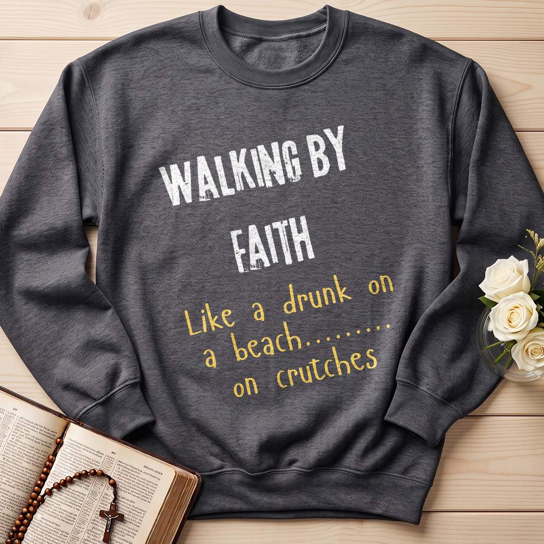 Walking By Faith Like A Drunk On A Beach On Crutches 01