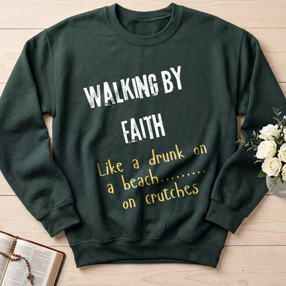 Walking By Faith Like A Drunk On A Beach On Crutches 01