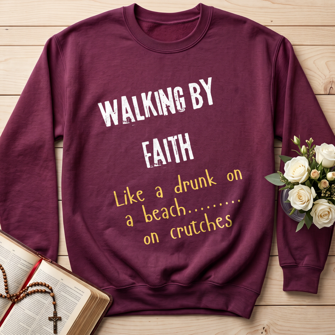 Walking By Faith Like A Drunk On A Beach On Crutches 01