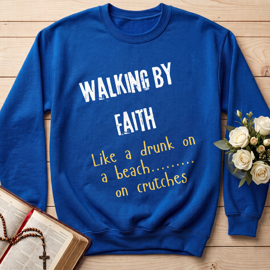 Walking By Faith Like A Drunk On A Beach On Crutches 01