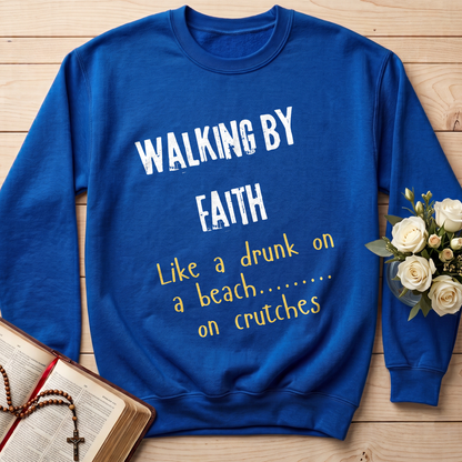 Walking By Faith Like A Drunk On A Beach On Crutches 01