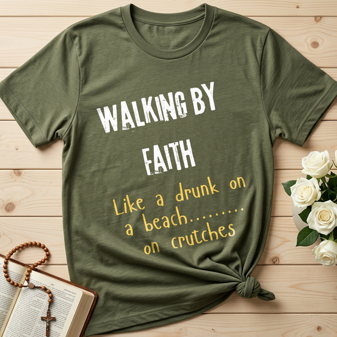 Walking By Faith Like A Drunk On A Beach On Crutches 01