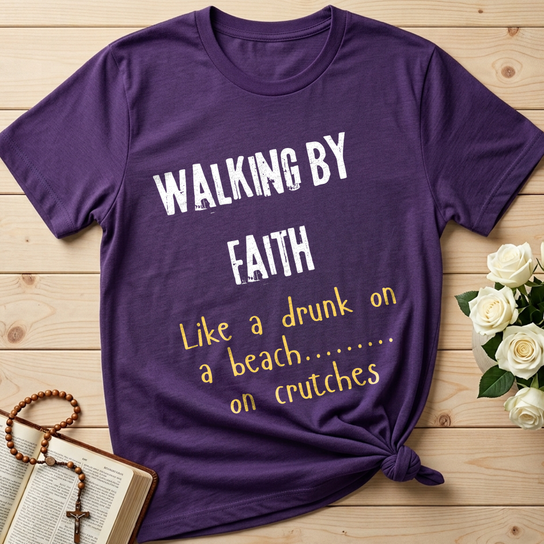 Walking By Faith Like A Drunk On A Beach On Crutches 01