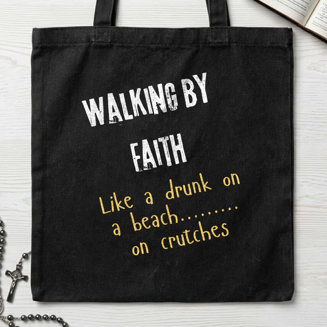 Walking By Faith Like A Drunk On A Beach On Crutches 01