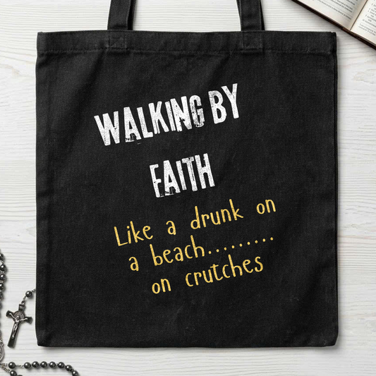Walking By Faith Like A Drunk On A Beach On Crutches 01