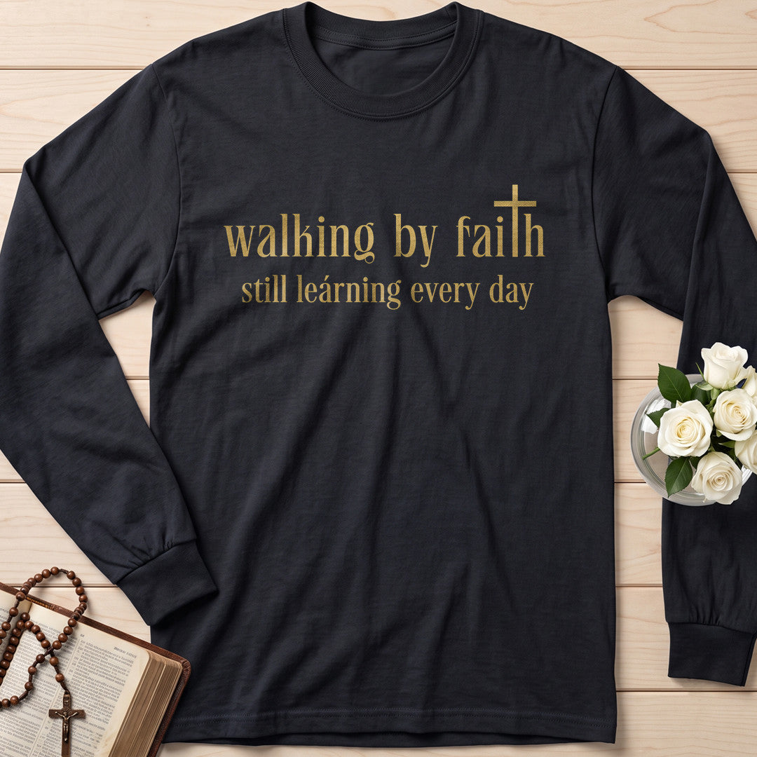 Walking By Faith Still Learning Every Day 01