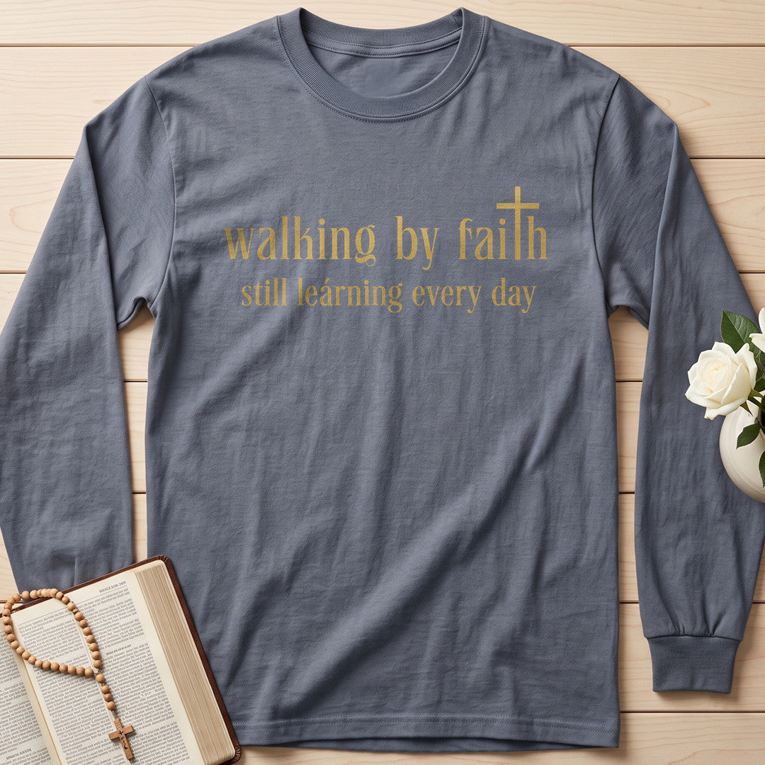 Walking By Faith Still Learning Every Day 01