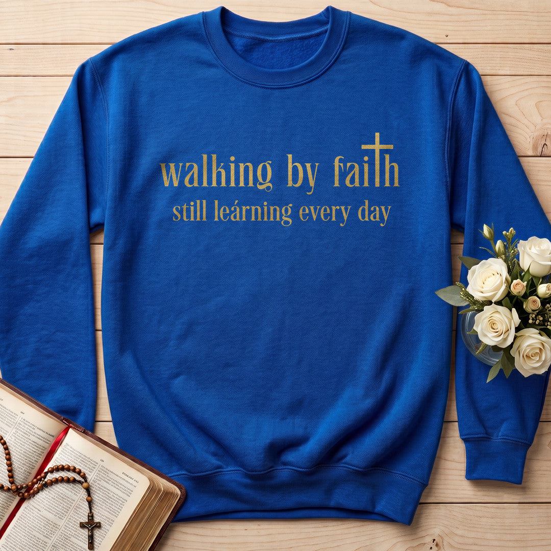Walking By Faith Still Learning Every Day 01