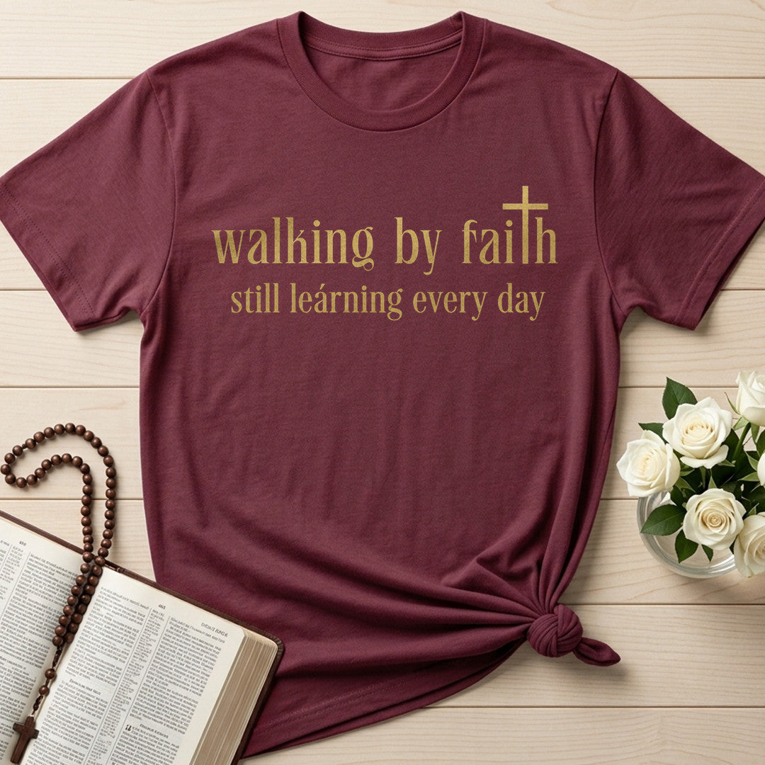 Walking By Faith Still Learning Every Day 01