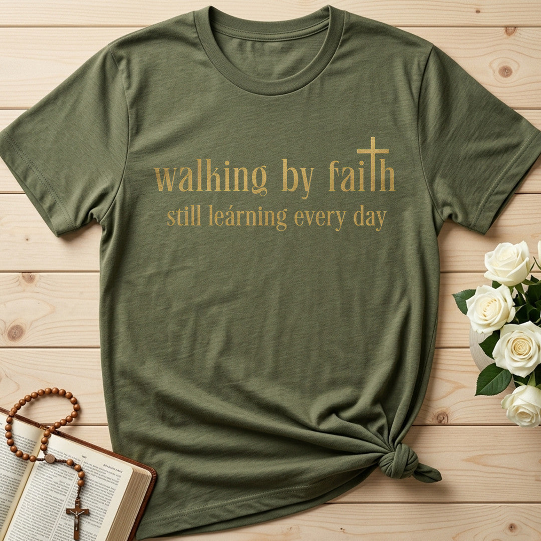 Walking By Faith Still Learning Every Day 01