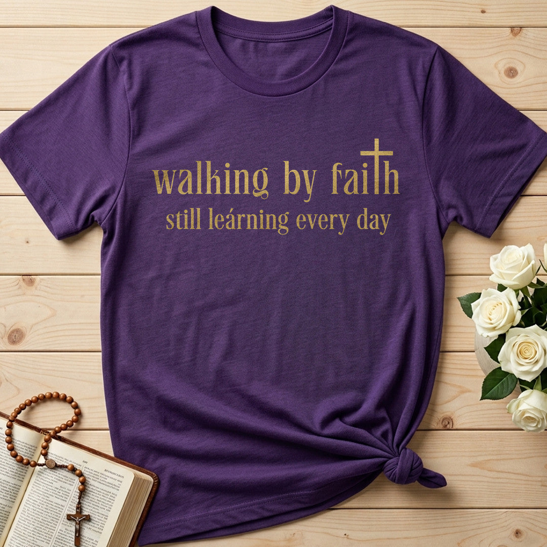 Walking By Faith Still Learning Every Day 01