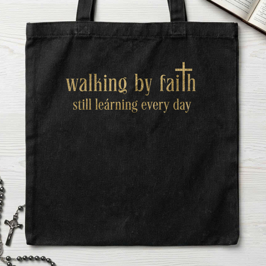 Walking By Faith Still Learning Every Day 01
