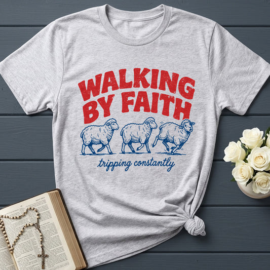 Walking By Faith Tripping Constantly 41