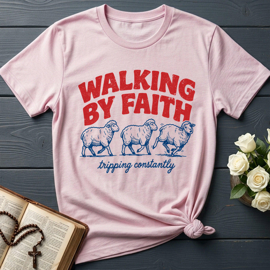Walking By Faith Tripping Constantly 41