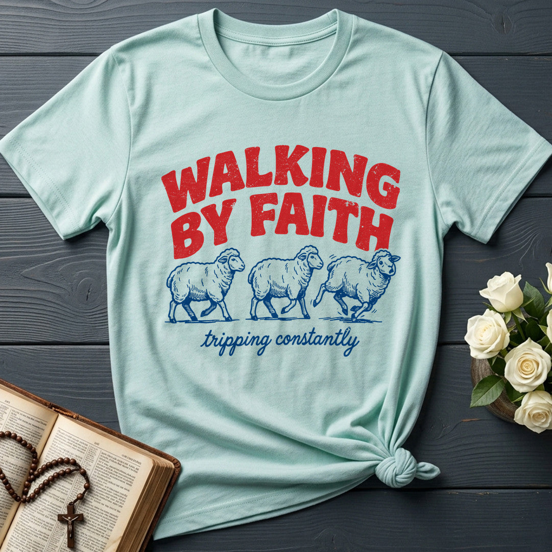 Walking By Faith Tripping Constantly 41