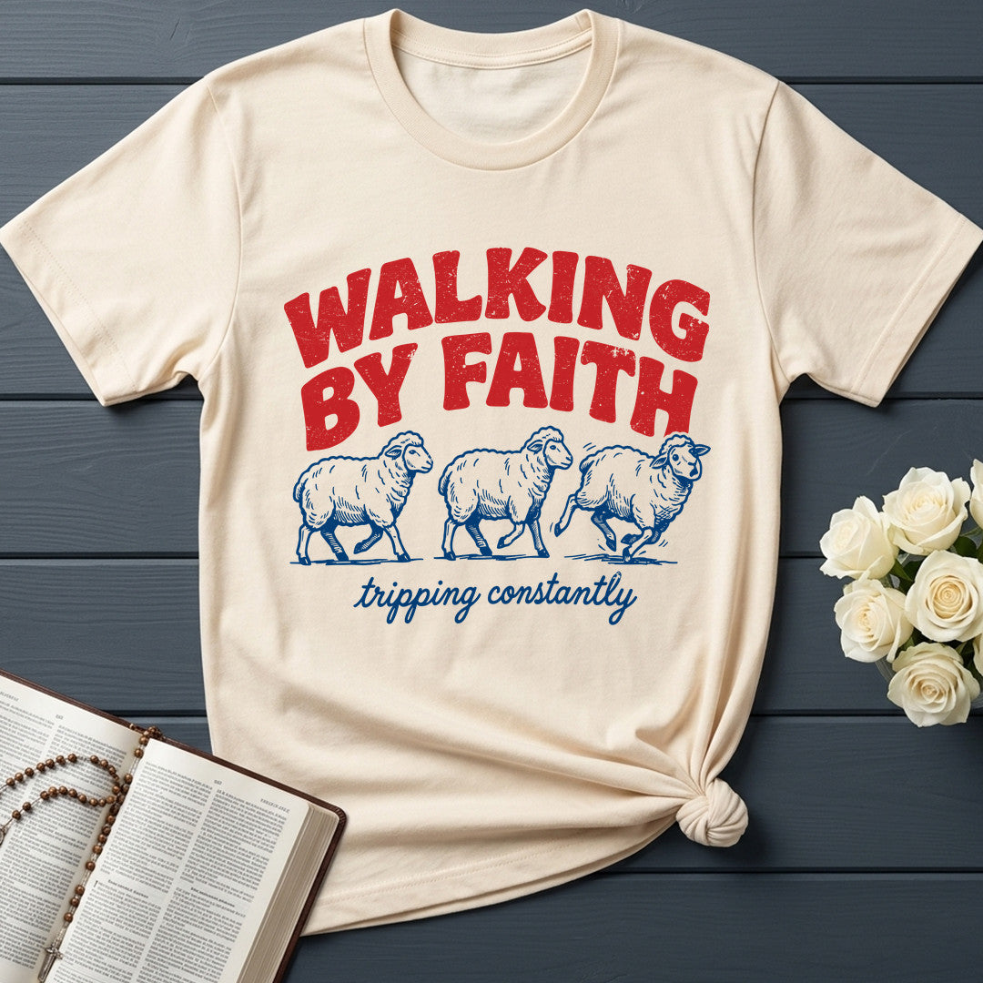 Walking By Faith Tripping Constantly 41