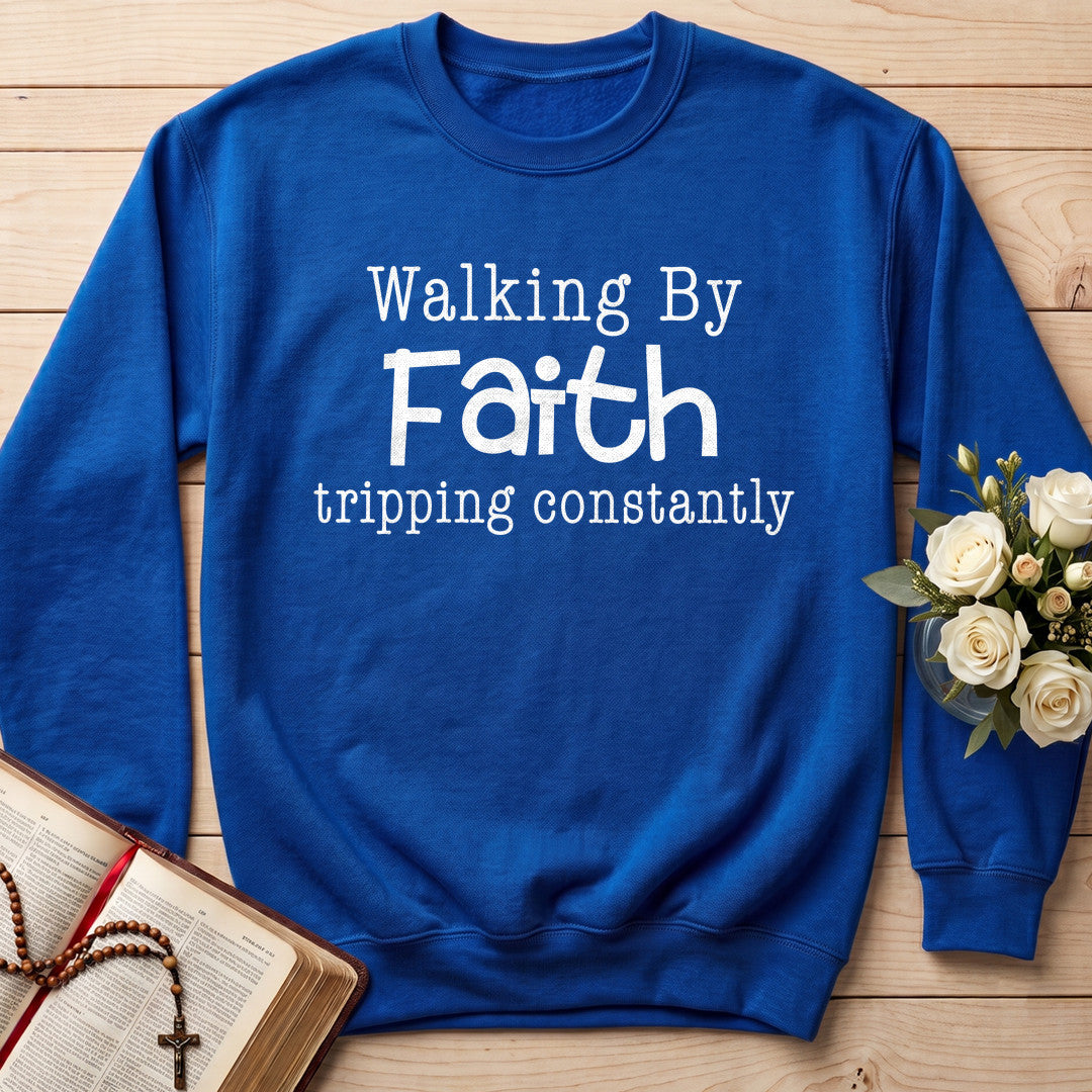 Walking By Faith Tripping Constantly 48