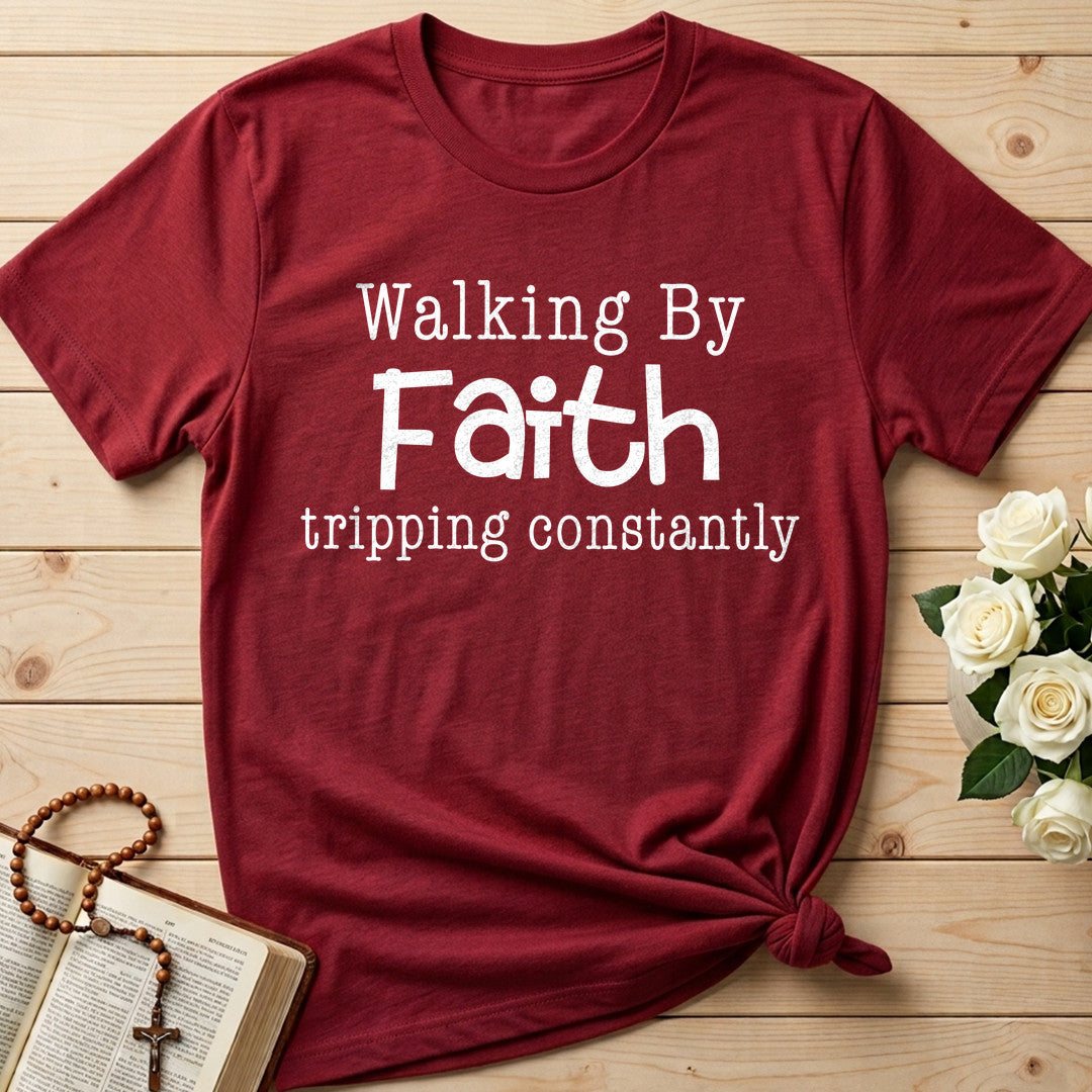 Walking By Faith Tripping Constantly 48