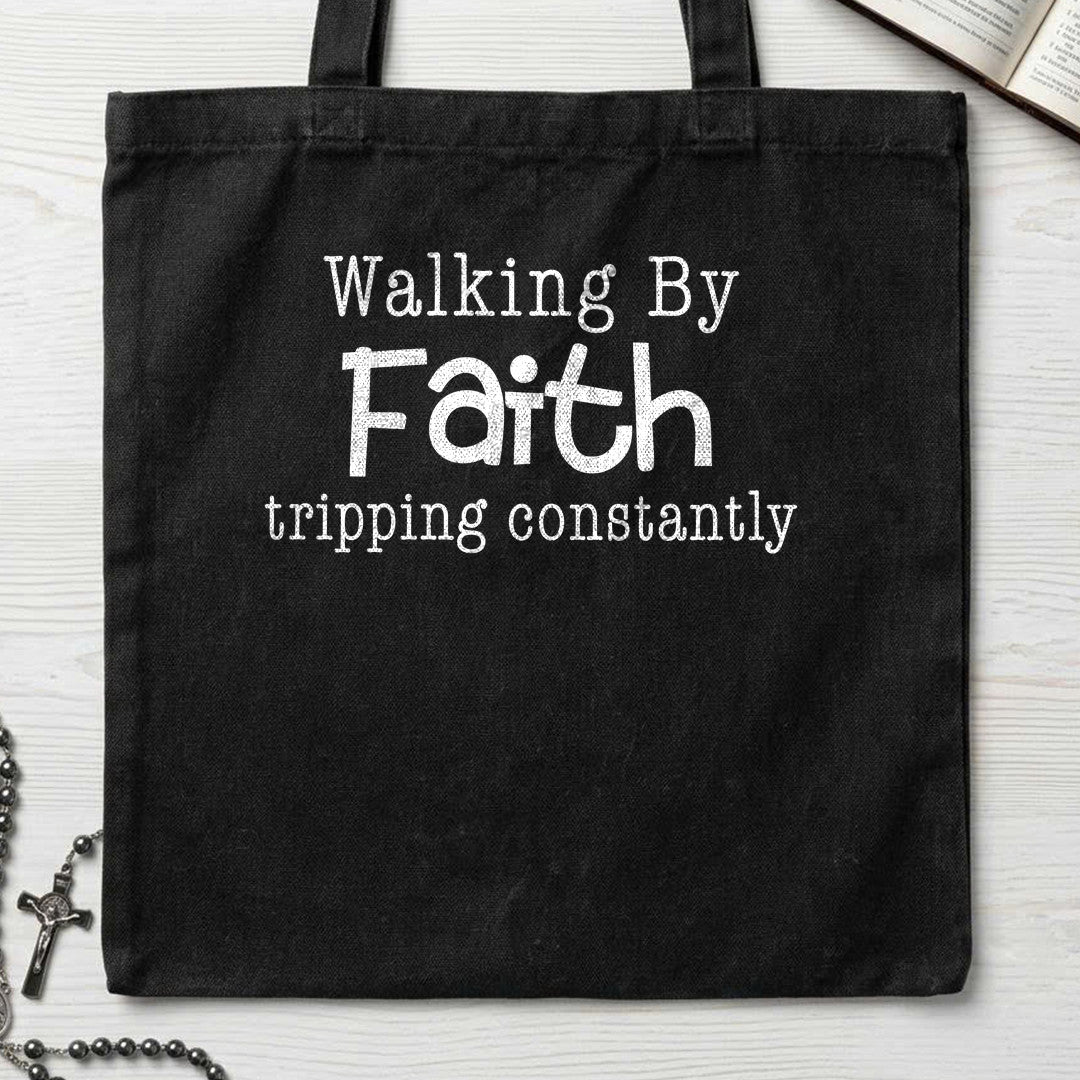 Walking By Faith Tripping Constantly 48