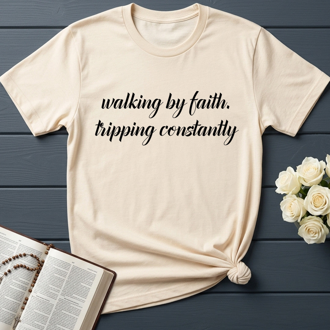 Walking By Faith Tripping Constantly 50