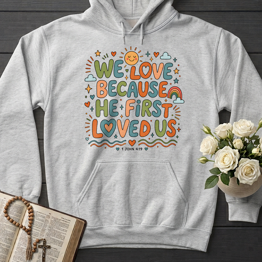 We Love Because He First Loved Us 1 John 4.19 04