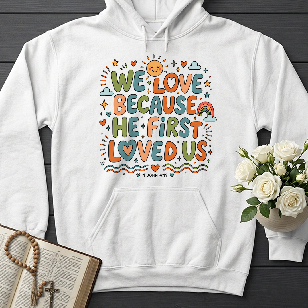 We Love Because He First Loved Us 1 John 4.19 04