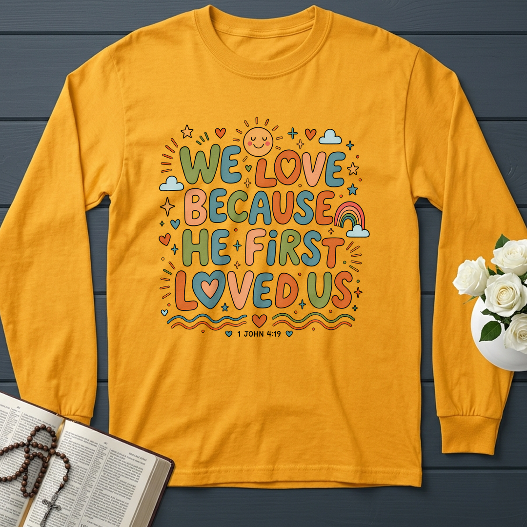 We Love Because He First Loved Us 1 John 4.19 04