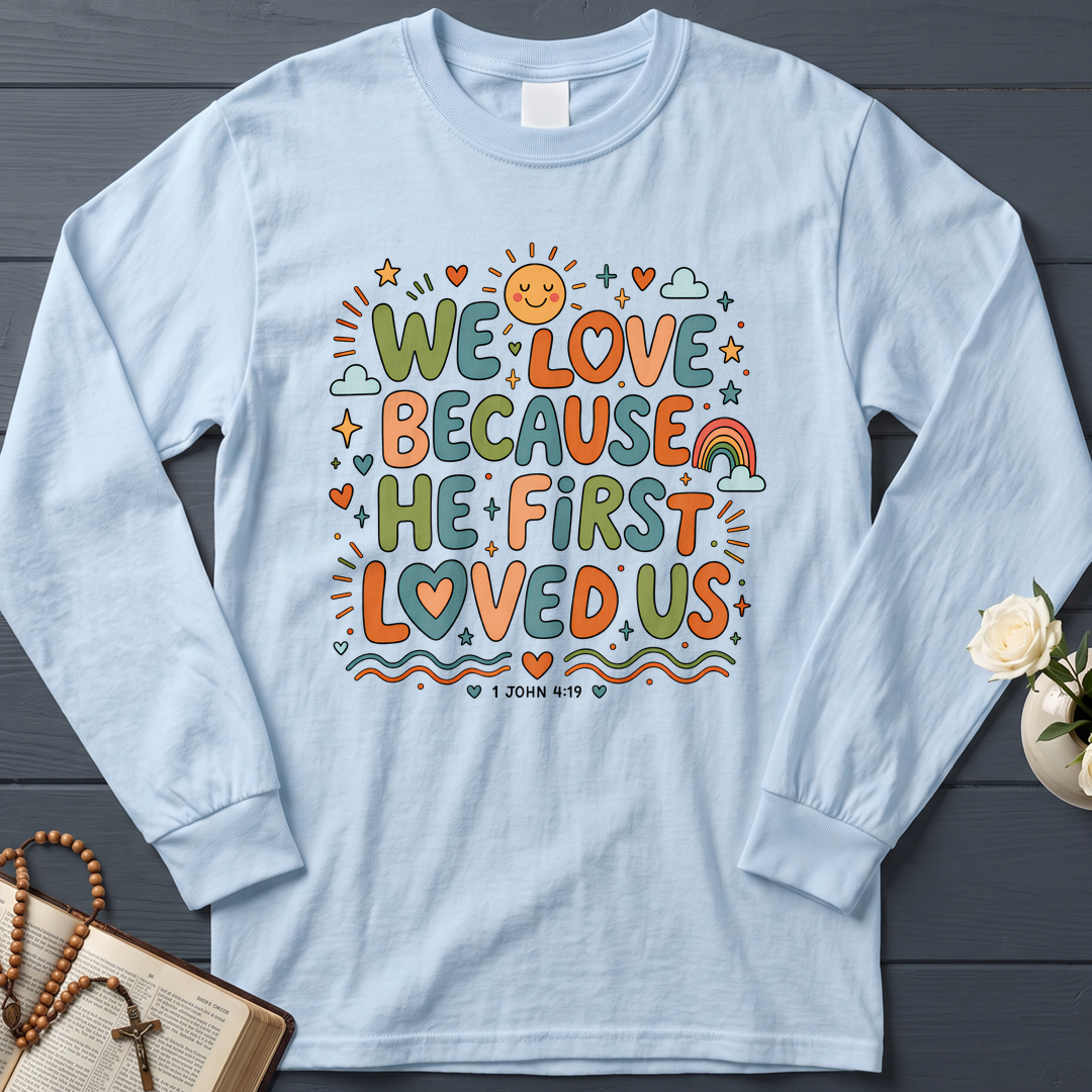 We Love Because He First Loved Us 1 John 4.19 04