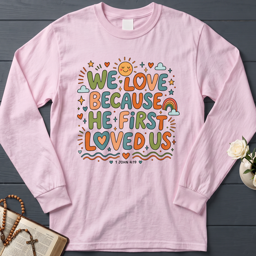 We Love Because He First Loved Us 1 John 4.19 04