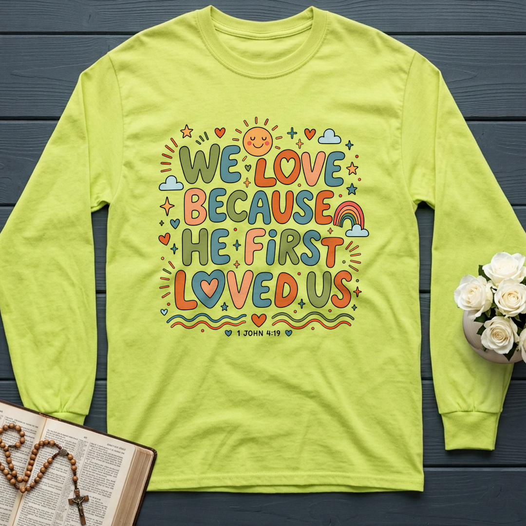 We Love Because He First Loved Us 1 John 4.19 04