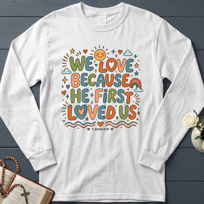 We Love Because He First Loved Us 1 John 4.19 04