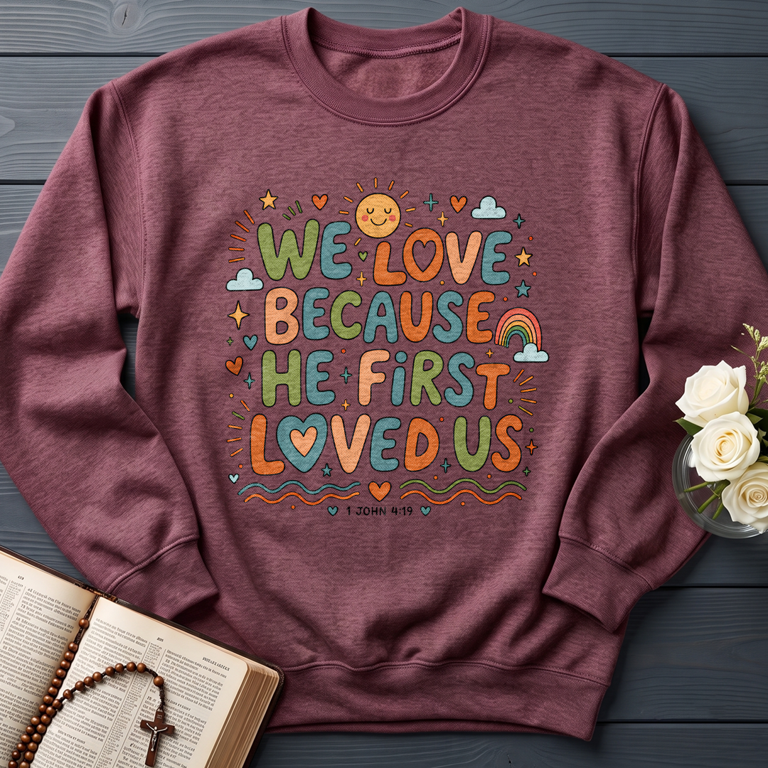 We Love Because He First Loved Us 1 John 4.19 04