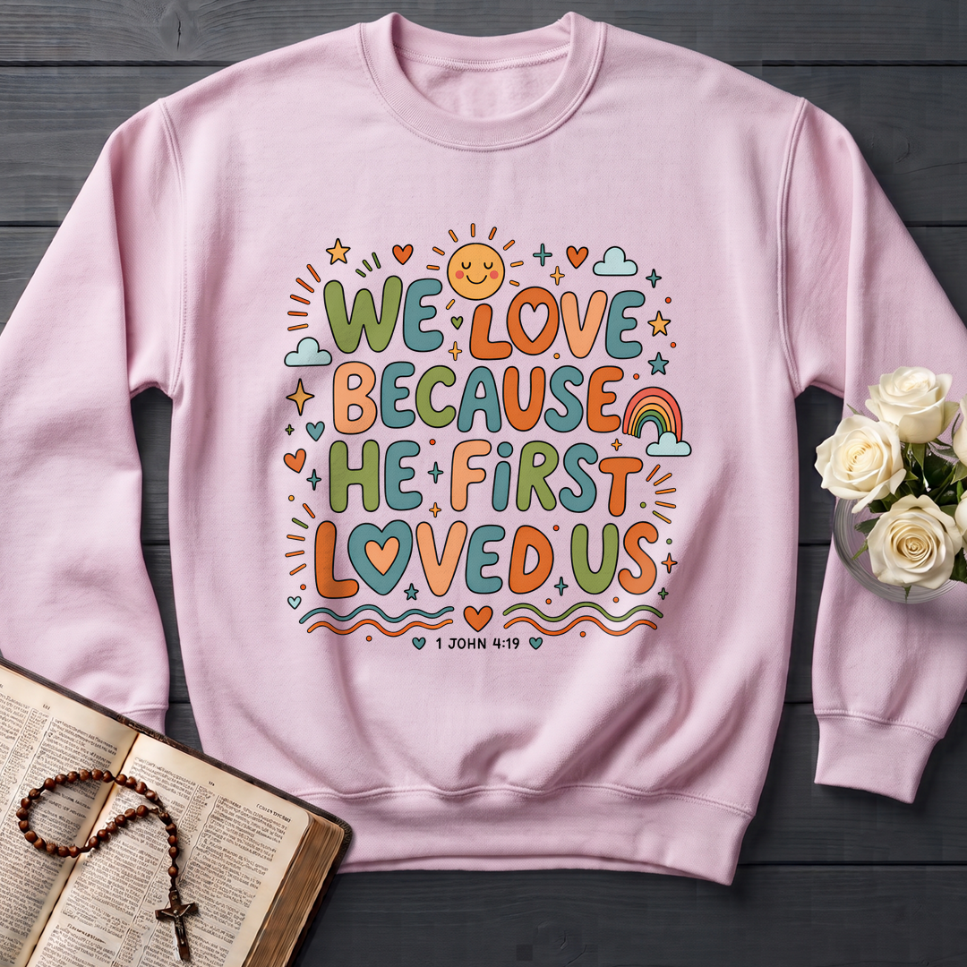 We Love Because He First Loved Us 1 John 4.19 04
