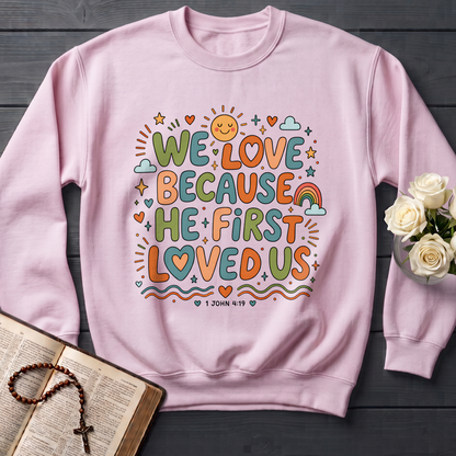 We Love Because He First Loved Us 1 John 4.19 04