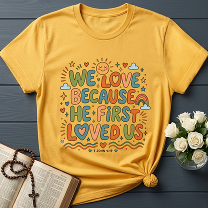 We Love Because He First Loved Us 1 John 4.19 04