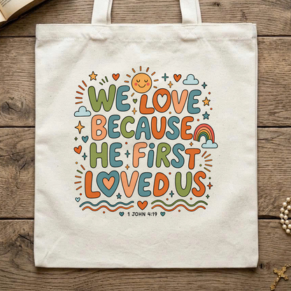 We Love Because He First Loved Us 1 John 4.19 04