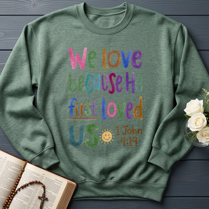 We Love Because He First Loved Us 1 John 4.19 05