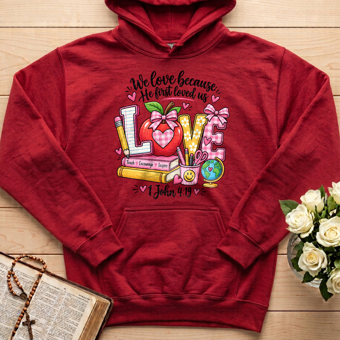 We Love Because He First Loved Us 1 John 4.19 07