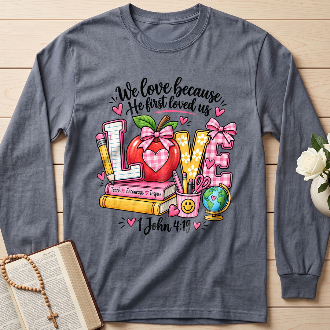 We Love Because He First Loved Us 1 John 4.19 07